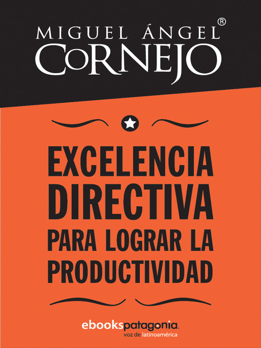 Title details for Excelencia directiva para lograr la productividad by Miguel Ángel Cornejo - Available